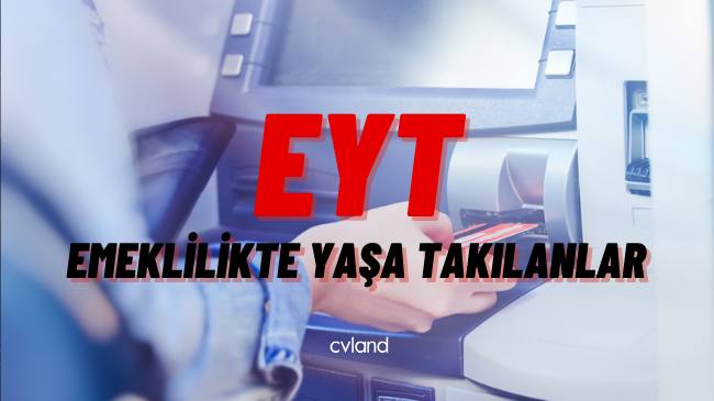 EYT Ne Zaman Emekli Olabilirim? Emeklilik Başvuru Sonucu Sorgulama - Cvland