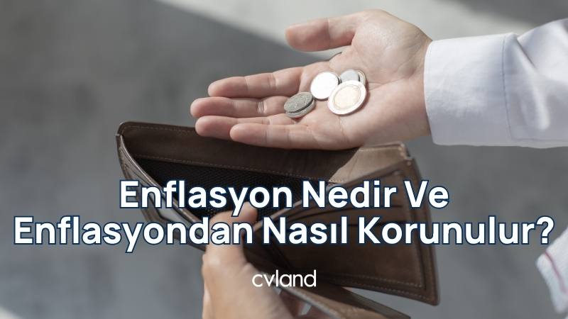 Enflasyon Nedir Ve Enflasyondan Nasıl Korunulur? - Cvland